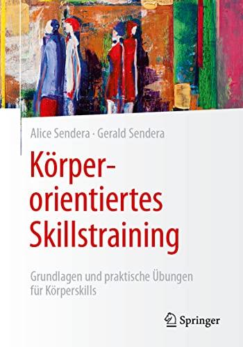 Körperorientiertes Skillstraining: Grundlagen und praktische Übungen für Körperskills