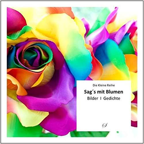 KLR Bd. 66: Sag´s mit Blumen: Bilder - Gedichte (Die Kleine Reihe)