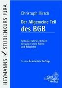 Der Allgemeine Teil des BGB. Systematisches Lehrbuch mit zahlreichen Fällen und Beispielen