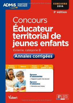 Educateur territorial de jeunes enfants : externe, catégorie B : annales corrigées, concours 2014