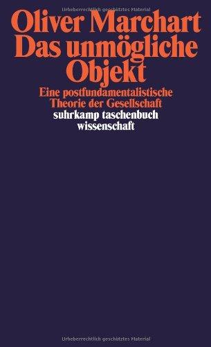 Das unmögliche Objekt: Eine postfundamentalistische Theorie der Gesellschaft (suhrkamp taschenbuch wissenschaft)