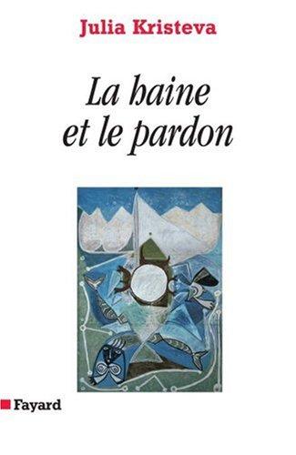 Pouvoirs et limites de la psychanalyse. Vol. 3. La haine et le pardon