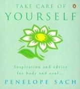 Take Care of Yourself: Inspiration and advice for body and soul ...