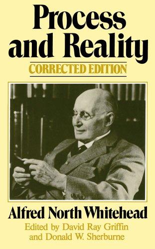 Process and Reality (Gifford Lectures Delivered in the University of Edinburgh During the Session 1927-28)