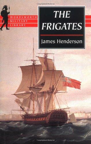 The Frigates (Wordsworth Military Library)