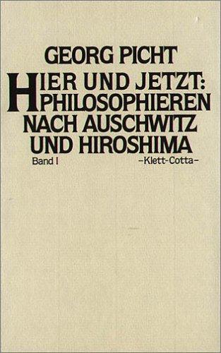 Hier und Jetzt. Philosophieren nach Auschwitz und Hiroshima: Hier und Jetzt 1. Philosophieren nach Auschwitz und Hiroshima: BD I