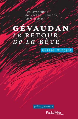 Les aventures de Michael Connors. Vol. 1. Gévaudan : le retour de la bête : polar jeunesse