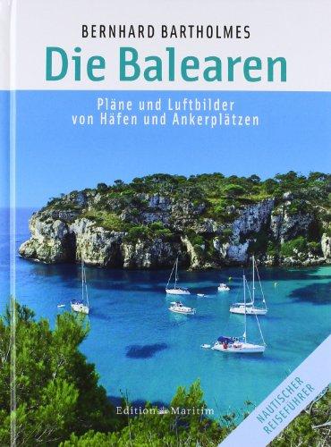 Die Balearen: Pläne und Luftbilder von Häfen und Ankerplätzen