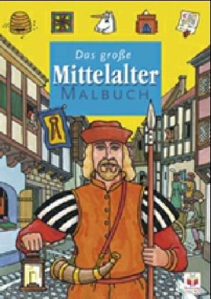 Das große Malbuch Mittelalter