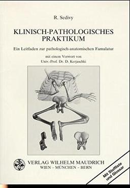 Klinisch-Pathologisches Praktikum: Ein Leitfaden zur pathologisch-anatomischen Famulatur