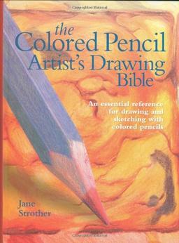 Colored Pencil Artist's Drawing Bible