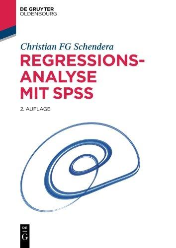 Regressionsanalyse mit SPSS (De Gruyter Studium)