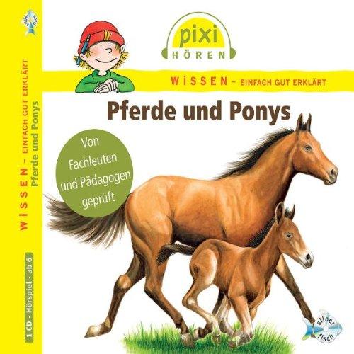 Pixi Wissen: Pferde und Ponys. Hörspiel