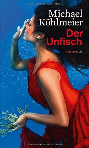 Der Unfisch: Erzählung (HAYMON TASCHENBUCH)