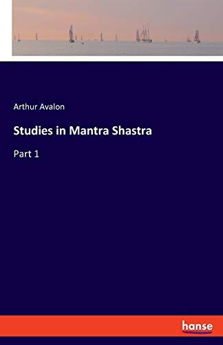 Studies in Mantra Shastra: Part 1