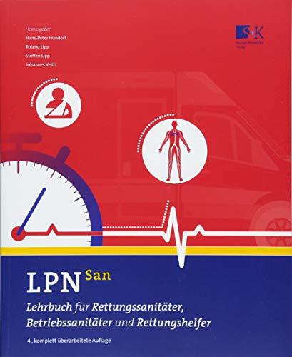 LPN-San: Lehrbuch für Rettungssanitäter, Betriebssanitäter und Rettungshelfer