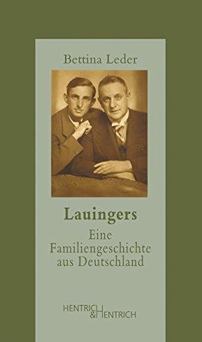 Lauingers: Eine Familiengeschichte aus Deutschland