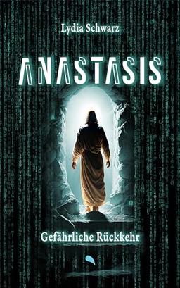 Anastasis: Gefährliche Rückkehr