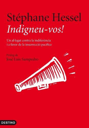 Indigneu-vos!: Un al·legat contra la indiferència i a favor de la insurrecció pacífica (L'ANCORA)