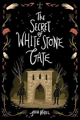 The Secret of White Stone Gate (Black Hollow Lane, 2, Band 2)