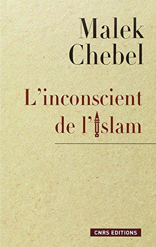 L'inconscient de l'islam : réflexions sur l'interdit, la faute et la transgression