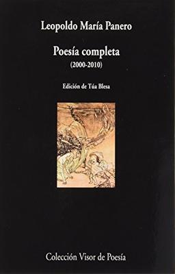 Poesía completa, 2000-2010: Poesía 2000 - 2010 (Visor de Poesía, Band 834)