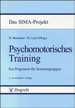 Psychomotorisches Training: Ein Programm für Seniorengruppen. Das SIMA-Projekt