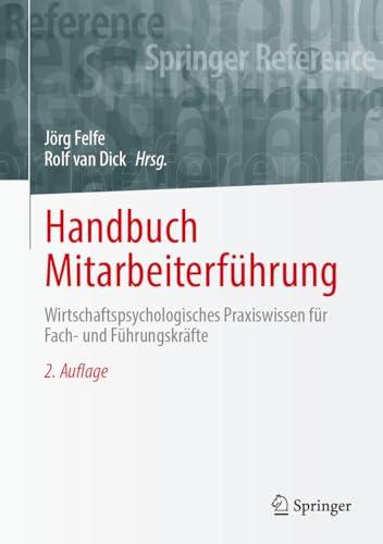 Handbuch Mitarbeiterführung: Wirtschaftspsychologisches Praxiswissen für Fach- und Führungskräfte