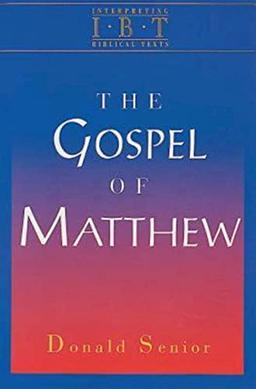 The Gospel of Matthew (Interpreting Biblical Text series): Interpreting Biblical Texts Series