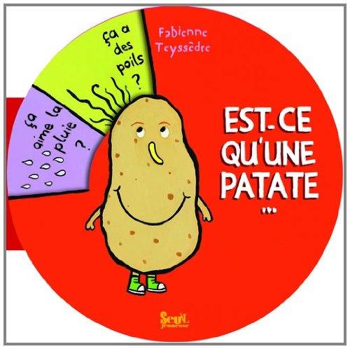 Est-ce qu'une patate...