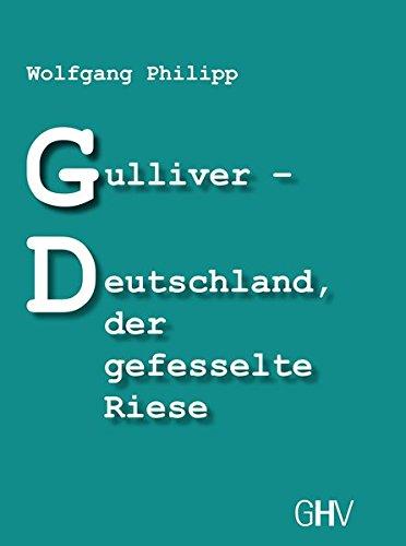 Gulliver - Deutschland, der gefesselte Riese