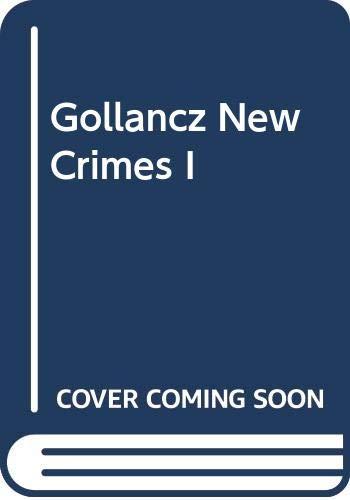 Gollancz New Crimes I: Gollancz New Crimes 1