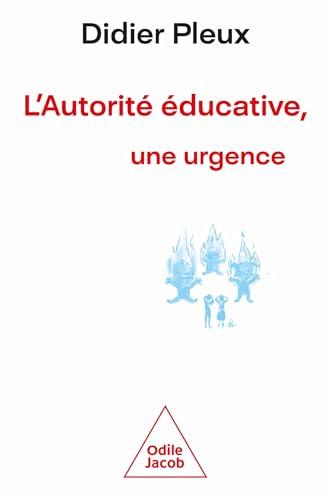 L'autorité éducative, une urgence