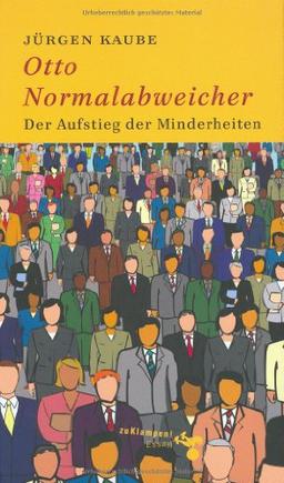 Otto Normalabweicher: Der Aufstieg der Minderheiten