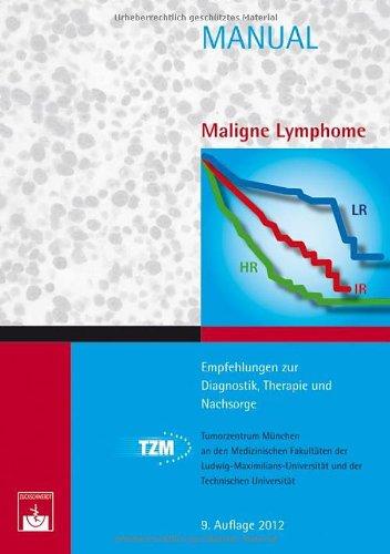 Maligne Lymphome: Empfehlungen zur Diagnostik, Therapie und Nachsorge (Manuale Tumorzentrum München)