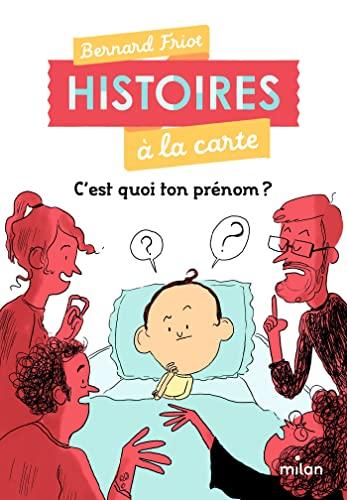 Histoires à la carte. C'est quoi ton prénom ?