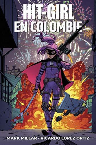 Hit-Girl. Vol. 1. Hit-Girl en Colombie