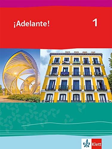 ¡Adelante! 1: Schülerbuch 1. Lernjahr (¡Adelante! Ausgabe Spanisch als spätbeginnende Fremdsprache ab 2019)