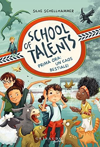 Prima ora: un caos bestiale! School of talents (Vol. 1) (Fantasy. Pixie)