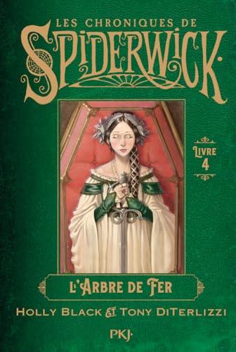 Les chroniques de Spiderwick. Vol. 4. L'arbre de fer