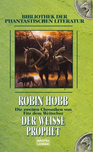 Der weiße Prophet. Die zweiten Chroniken von Fitz dem Weitseher 03