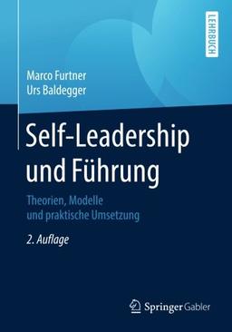 Self-Leadership und Führung: Theorien, Modelle und praktische Umsetzung