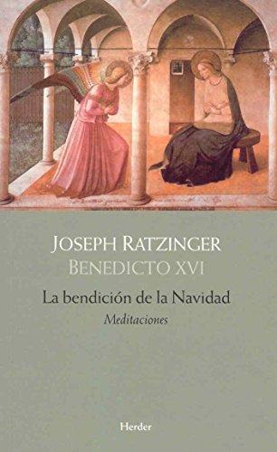 La bendición de la Navidad : meditaciones