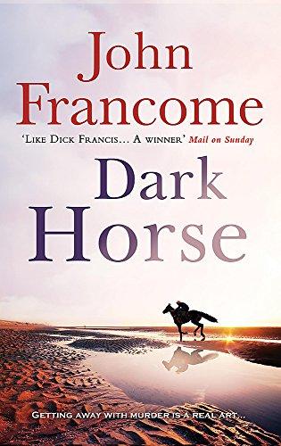 Dark Horse: A gripping racing thriller and murder mystery rolled into one