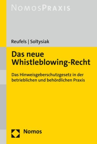 Das neue Whistleblowing-Recht: Das Hinweisgeberschutzgesetz in der betrieblichen und behördlichen Praxis