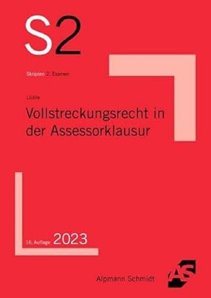 Vollstreckungsrecht in der Assessorklausur (S2-Skripten)