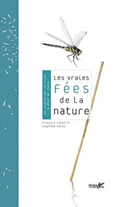 Les vraies fées de la nature : ces créatures que l'on croise au détour des chemins...