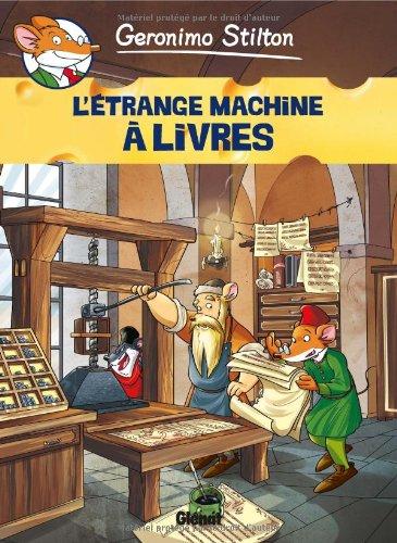 Geronimo Stilton. Vol. 9. L'étrange machine à livres