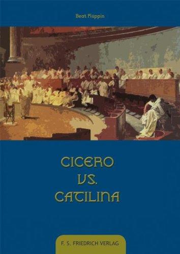 Cicero vs. Catilina: In lateinischer und deutscher Sprache