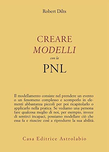 Creare modelli con la PNL (Psiche e coscienza)